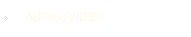 AUDIO/VIDEO